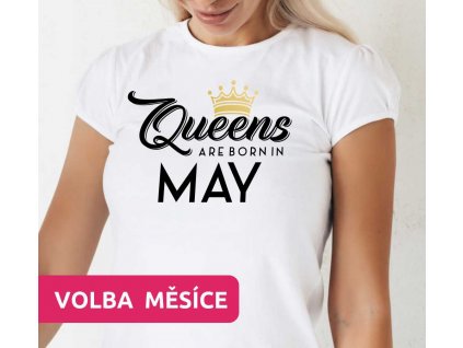 Dámské narozeninové tričko Queens are born in May bílé