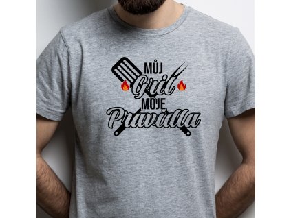 Pánské tričko pro chlapa tátu dědu Můj gril moje pravidla šedé