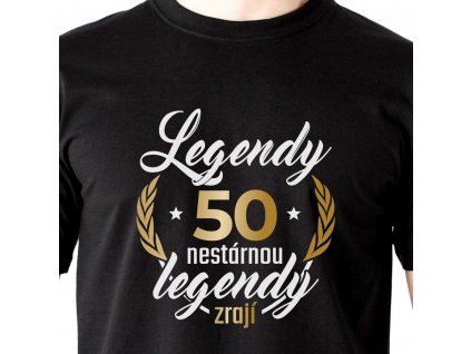 Pánské tričko k 30,40,50,60,70 kulatým narozeninám LEGENDY nestárnou legendy ZRAJÍ věk, černé bílo zlatý potisk detail