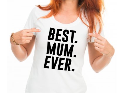 BEST MUM EVER bílé