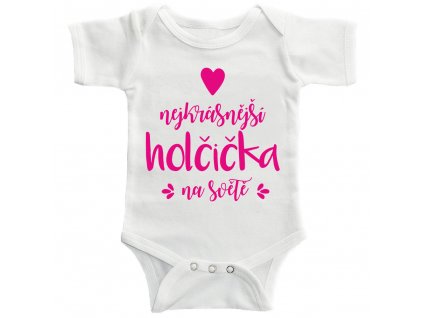 Dětské Body Nejkrásnější Holčička na světě Růžová