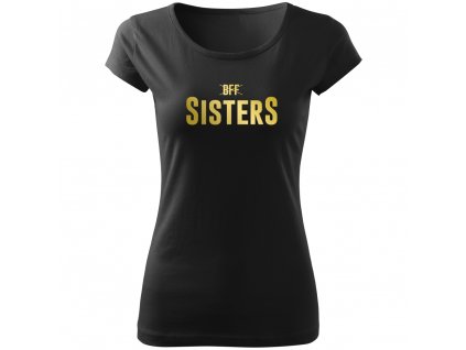 Dámské dívčí tričko pro kamarády BFF Sisters HIGH ČERNÉ zlatý potisk