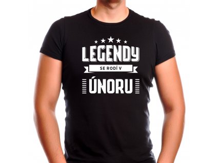Pánské narozeninové tričko legendy se rodí v únoru černé