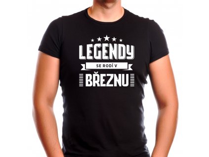 Pánské narozeninové tričko legendy se rodí v březnu černé