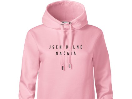 Dámská OVERSIZED mikina s kapucí JSEM ÚPLNĚ NAČATÁ Růžová světlá černý potisk 2