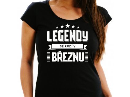 Dámské narozeninové tričko legendy se rodí v březnu černé