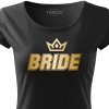 Dámské tričko na rozlučku se svobodou Nevěsta BRIDE FANS černé s korunkou zlatý potisk detail