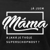 Dámské tričko pro maminku s potiskem Jsem Máma, jaká je tvoje superschopnost náhled