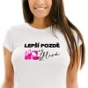 Dámské vtipné tričko Lepší POZDĚ než OŠKLIVÁ bílé černo růžový potisk