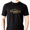 Pánské vtipné tričko s potiskem Patřím do pekla černé zlatý potisk