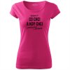 Dělám si co chci a kde chci protože jsem v důchodu dámské tričko růžové B