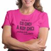 Dělám si co chci a kde chci protože jsem v důchodu dámské tričko růžové