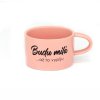 Hrneček makronka s vtipným potiskem BUDU MILÁ AŽ TO VYPIJU růžový samotný kopie