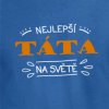 Pánské tričko - Nejlepší táta na světě - s potiskem - dárkové - modrá