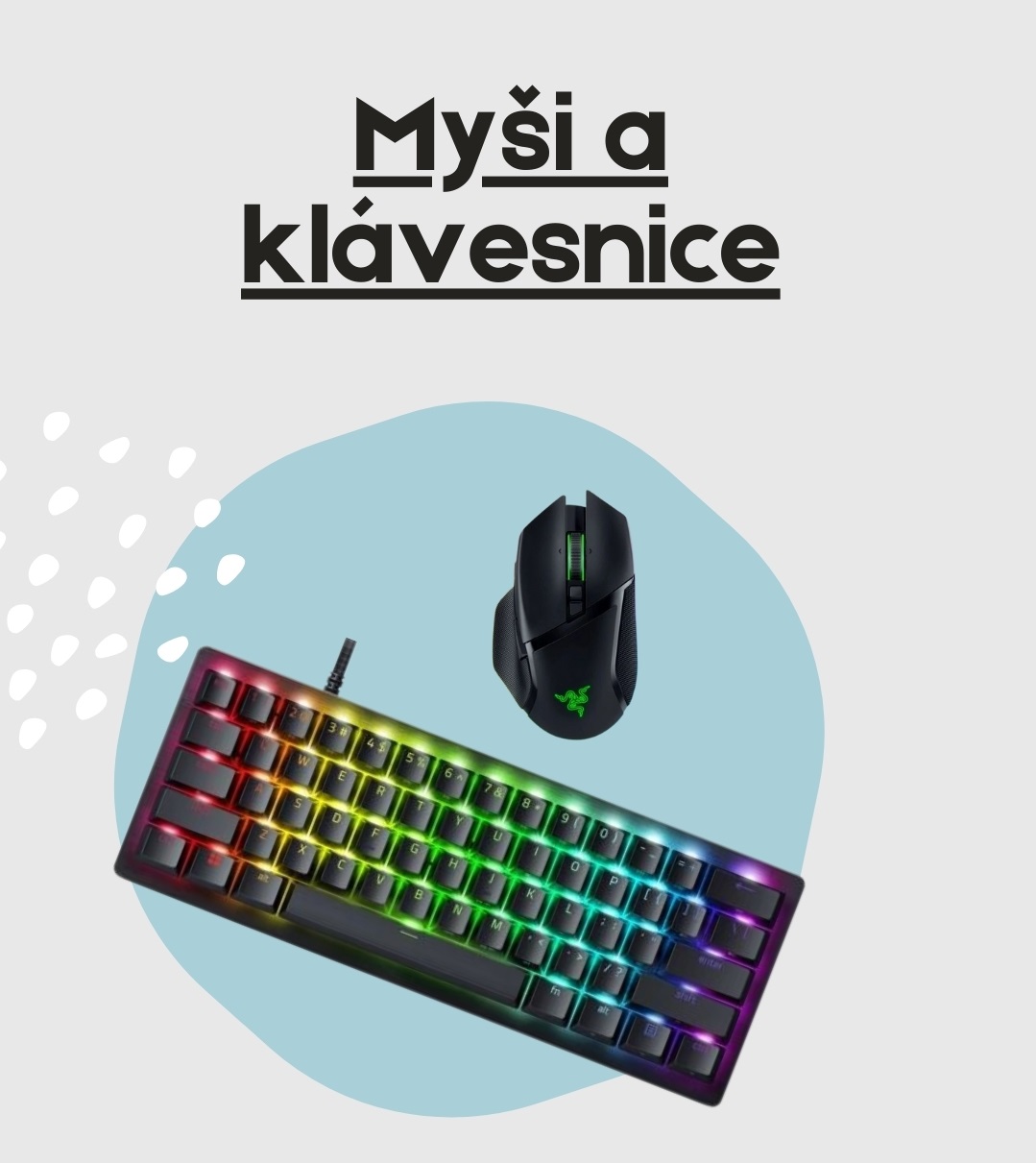 Myši a klávesnice