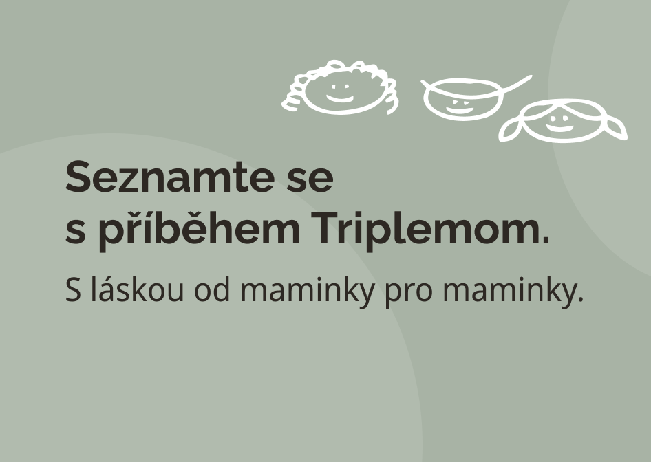 Seznamte se s příběhem Triplemom. S láskou od maminky pro maminky.