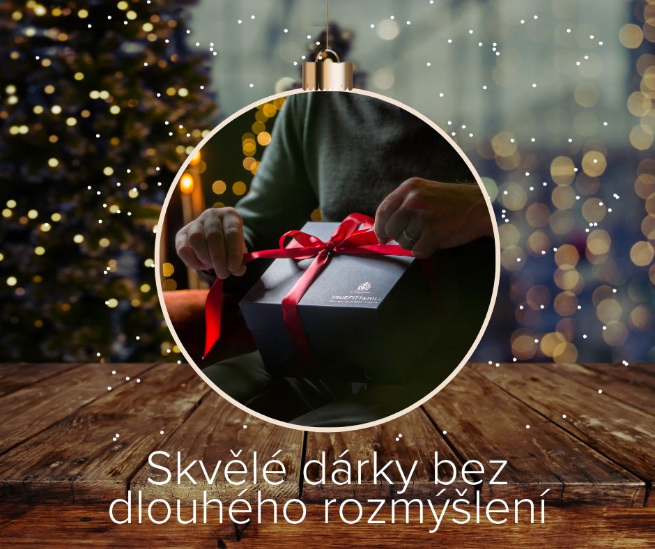 Je čas na pořízení perfektního dárku pro něj!