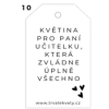 Květina pro paní učitelku, která zvládne úplně všechno