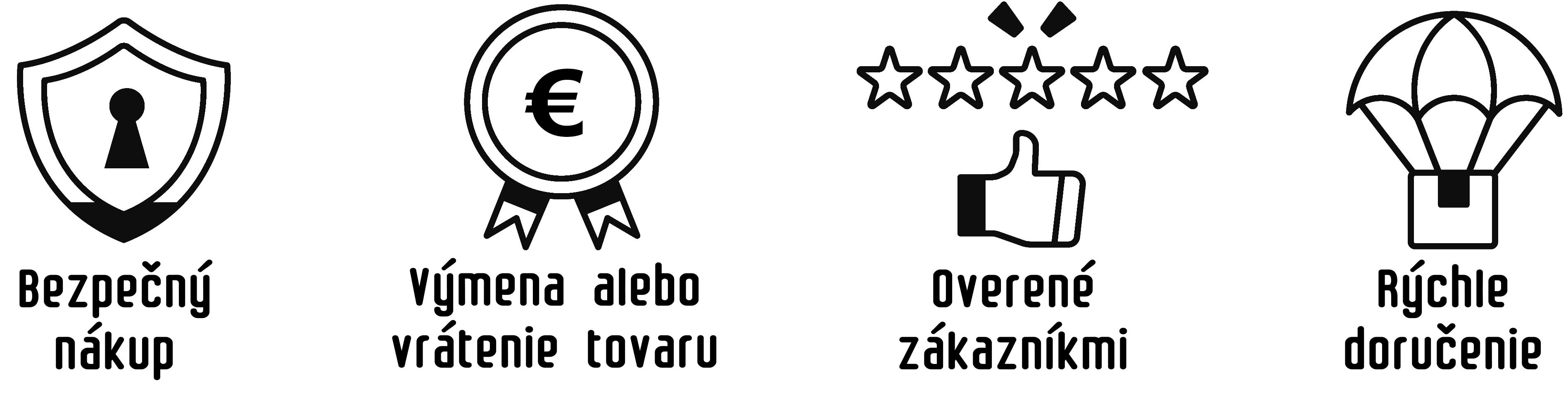 Bezpečný nákup - Výmena alebo vrátenie - Overené zákazníkmi - Rýchle doručenie