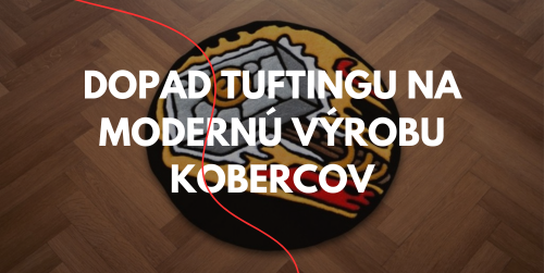 Prelomový vplyv tuftovania na modernú výrobu kobercov