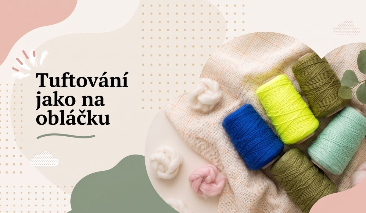 Tuftování jako na obláčku
