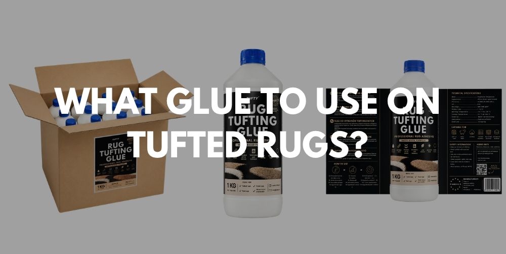 What glue to use on tufted rugs?