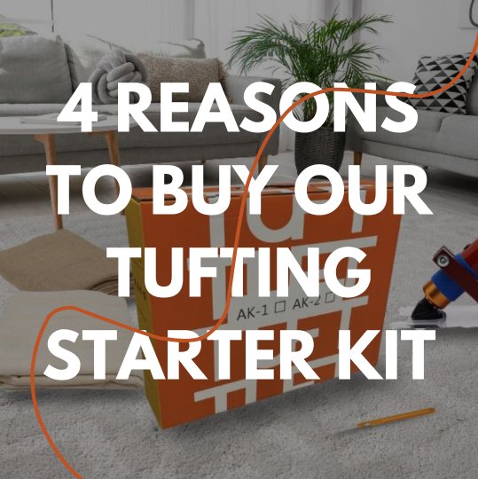 4 reasons why our tufting starter kit is ideal (not only) for beginners