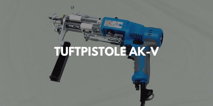 Die Tuftpistole AK-V ist eine hervorragende Wahl: Darum lohnt sie sich