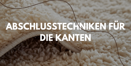 Abschlusstechniken für die Kanten von getufteten Teppichen