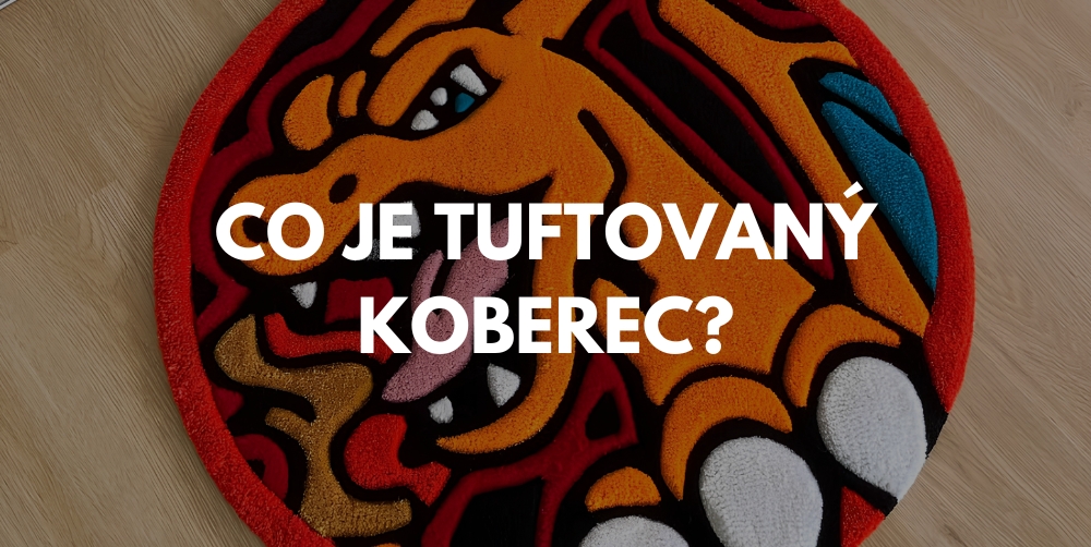 Co je tuftovaný koberec? Výhody, nevýhody, životnost a tipy při nákupu
