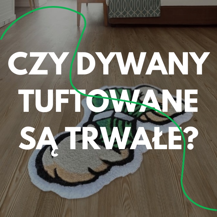 Dywan tuftowany – ile wytrzyma i jak go pielegnowac