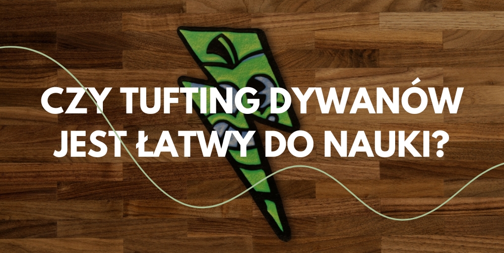 Tufting dla początkujących czy łatwo nauczyć się tuftingu