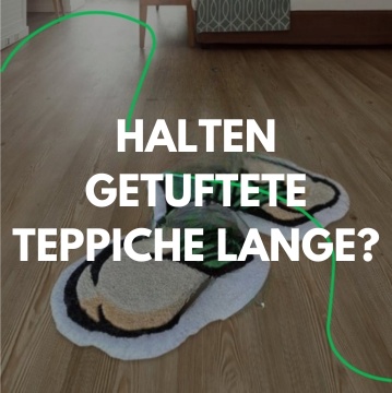 Halten getuftete Teppiche lange? So stellen Sie sicher, dass Ihrer es tut