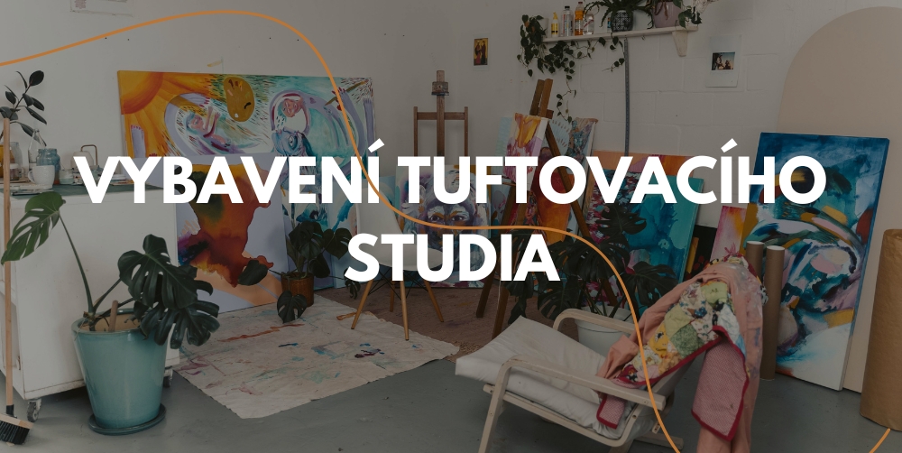 Návod pro začátečníky nastavením tuftovacího studia