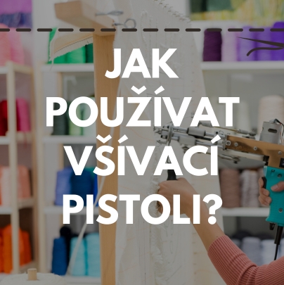 Jak se používá tuftovací pistole?