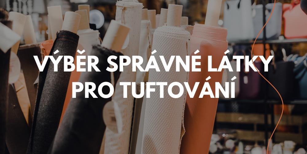 Jakou látku použít pro tuftování? Co opravdu funguje