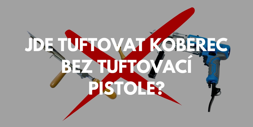 Jde tuftovat koberec bez tuftovací pistole? Nízkonákladový trik, který si začátečníci zamilovali