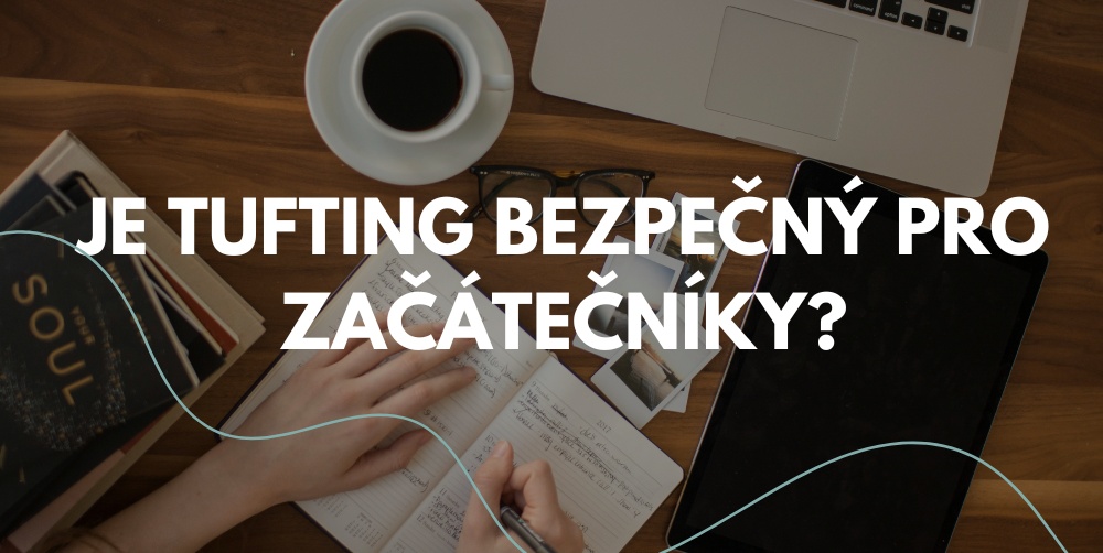 Bezpečnost při tuftování: jak začít pracovat s tuftovací pistolí