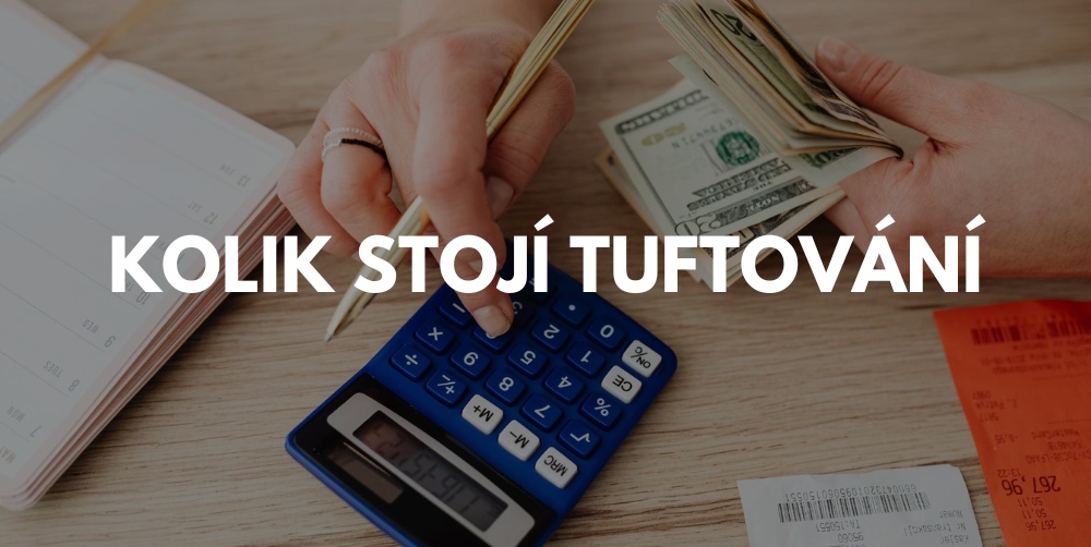 Kolik stojí tuftování? Přehled všech nákladů