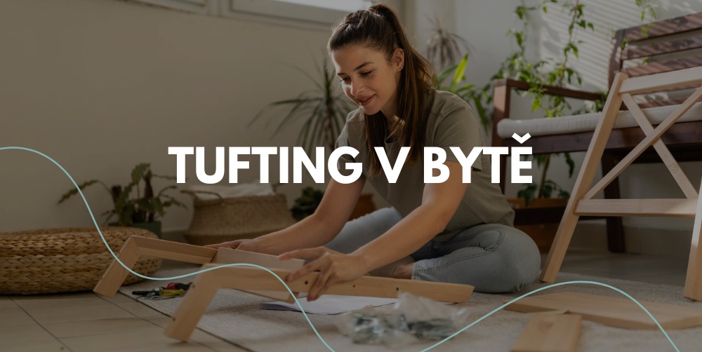 Tuftování v bytě: Kompletní průvodce tichým a čistým tuftováním doma