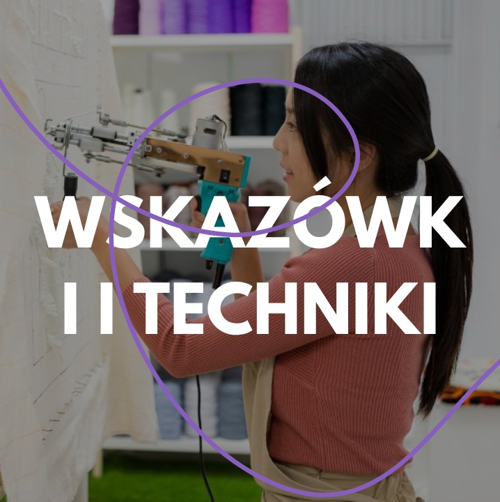 Jak używać pistoletu do tuftingu – technika i praktyka