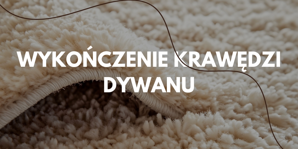 Techniki wykończenia krawędzi dywanów tuftowanych