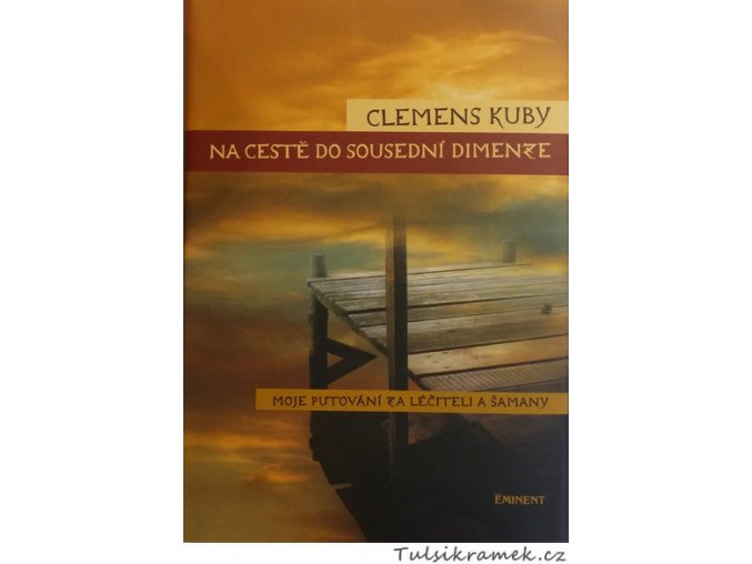 CLEMENS KUBY: NA CESTĚ DO SOUSEDNÍ DIMENZE