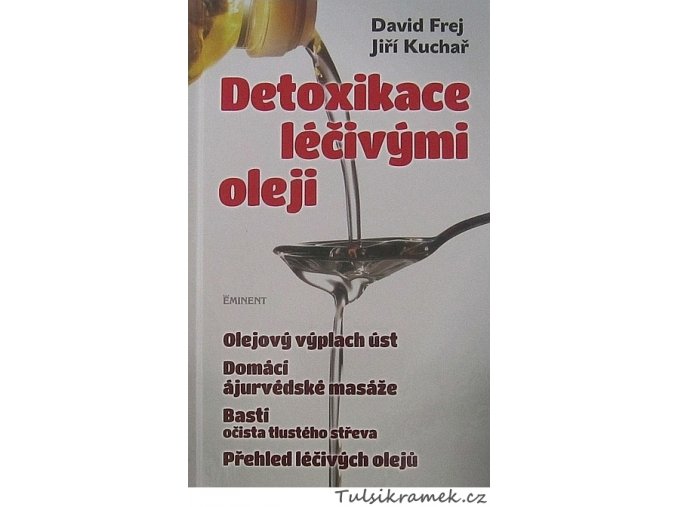 MUDr.FREJ: DETOXIKACE LÉČIVÝMI OLEJI