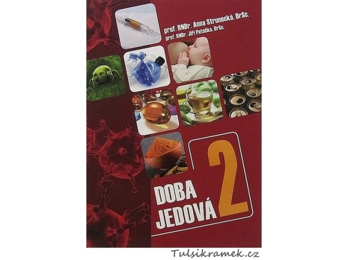 PATOČKA JIŘÍ, STRUNECKÁ ANNA: DOBA JEDOVÁ 2