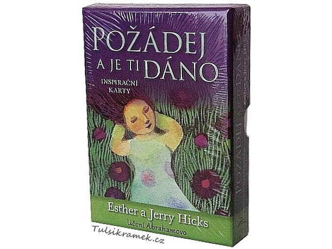 E.a J.HICKS: POŽÁDEJ A JE TI DÁNO  /KARTY/