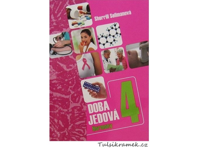 SHERILL SELLMANOVÁ: DOBA JEDOVÁ 4 -  HORMONY