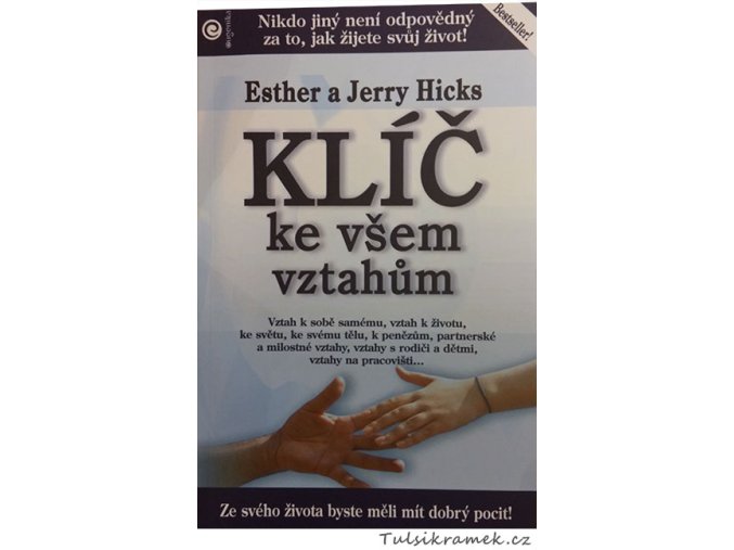 E.a J.HICKS: KLÍČ KE VŠEM VZTAHŮM