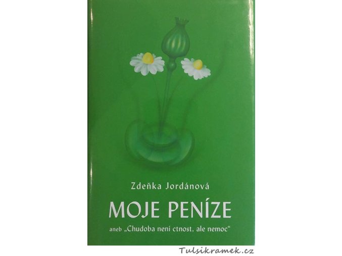 ZDEŇKA JORDÁNOVÁ: MOJE PENÍZE