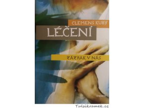 CLEMENS KUBY: ZÁZRAK V NÁS